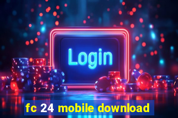 fc 24 mobile download